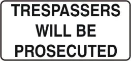 TRESPASSERS WILL BE PROSECUTED – Part No. BS 10